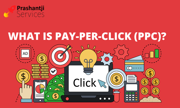 What Is Pay-Per-Click (PPC)?