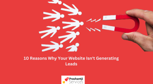 10 Reasons Why Your Website Isn't Generating Leads