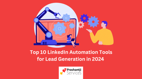 Top 10 LinkedIn Automation Tools for Lead Generation in 2024
