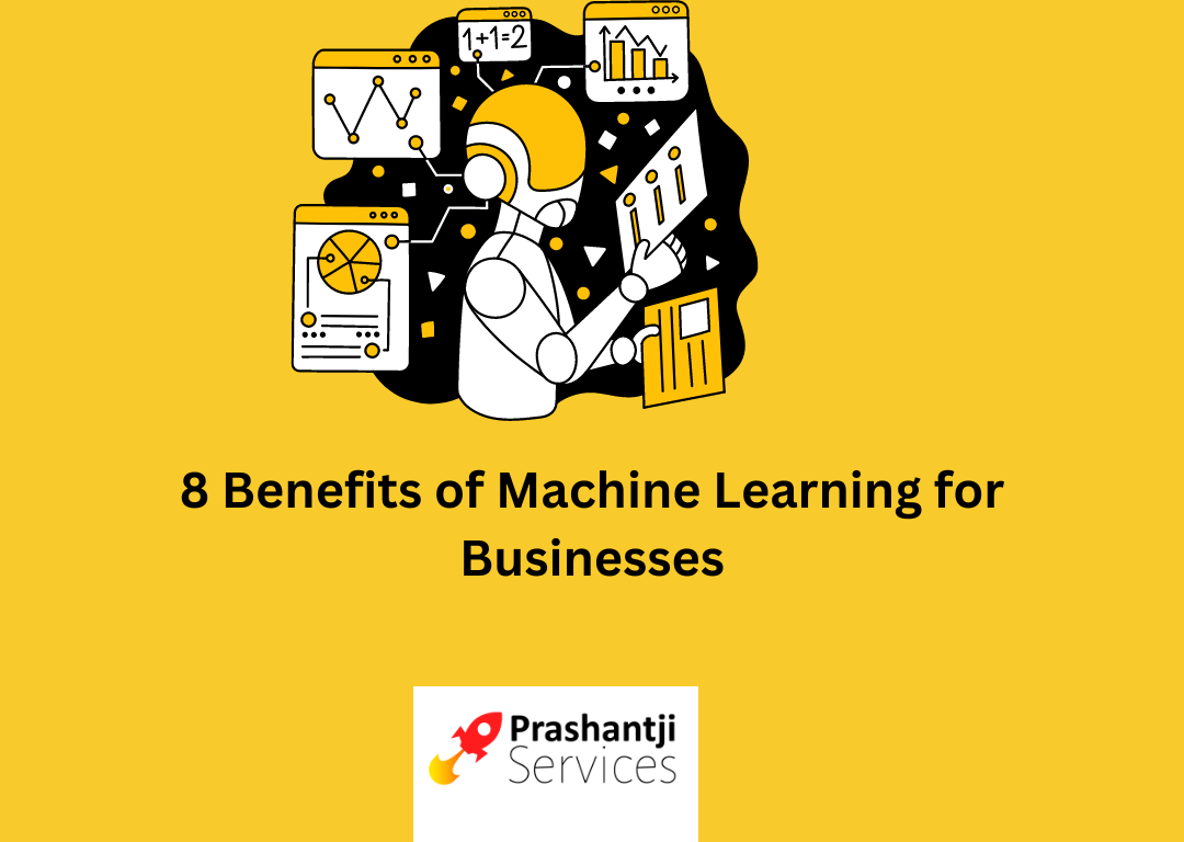 8 Benefits of Machine Learning for Businesses