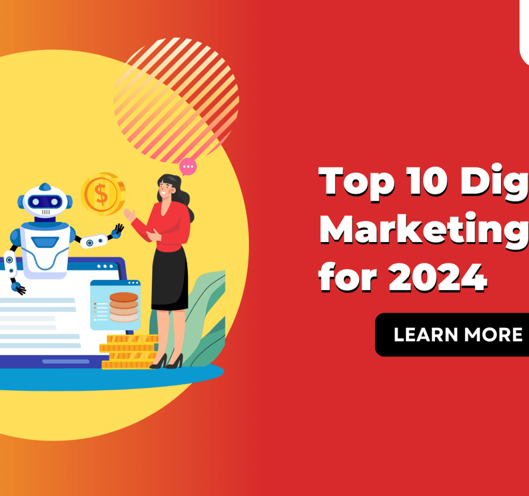 Top 10 Digital Marketing Trends for 2024