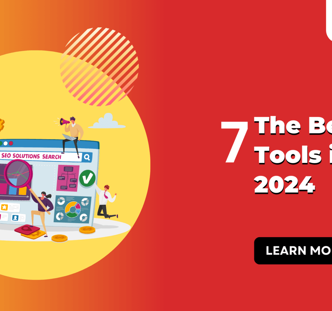 The 7 Best SEO Tools in 2024