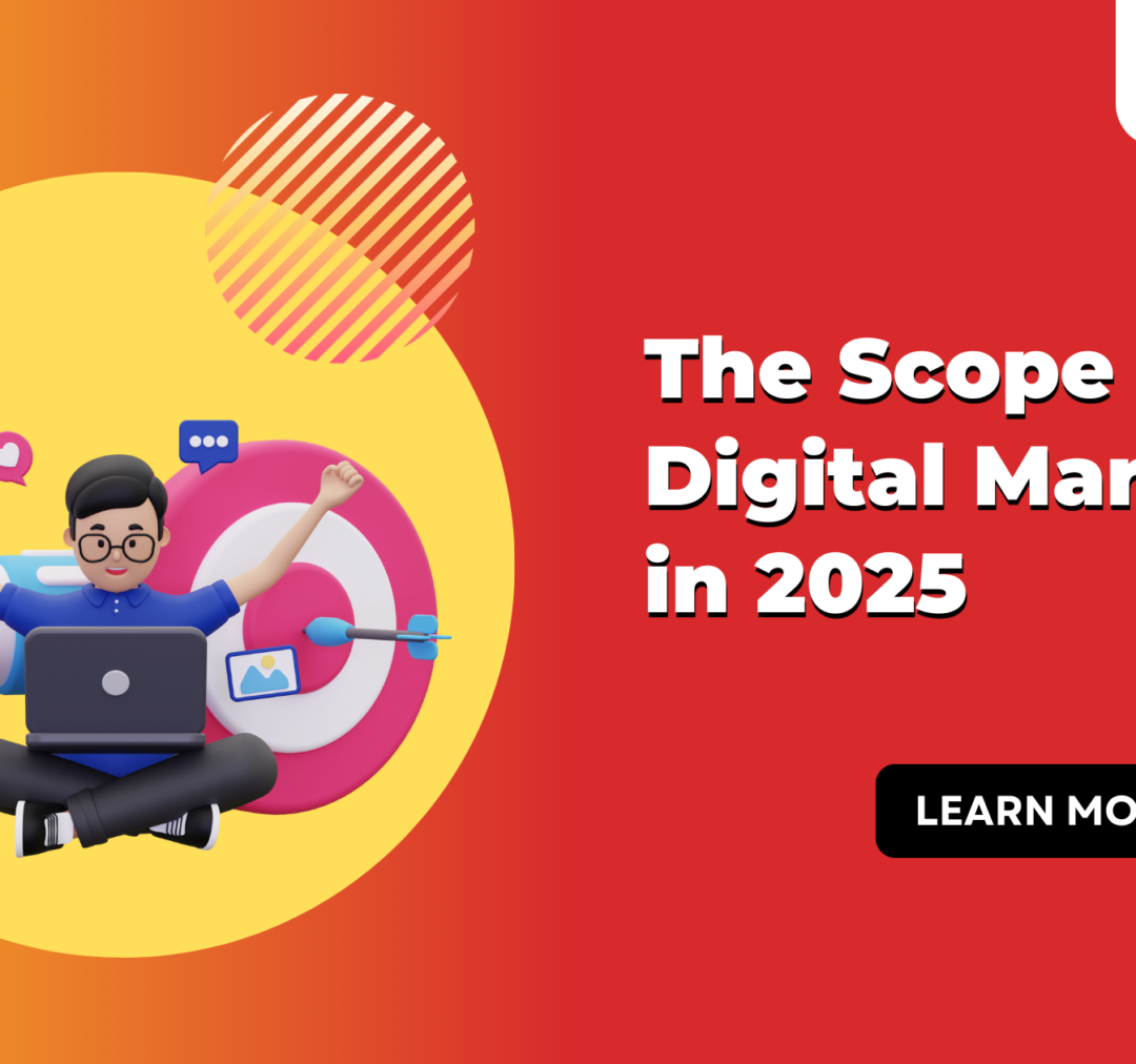 The Scope of Digital Marketing in 2025