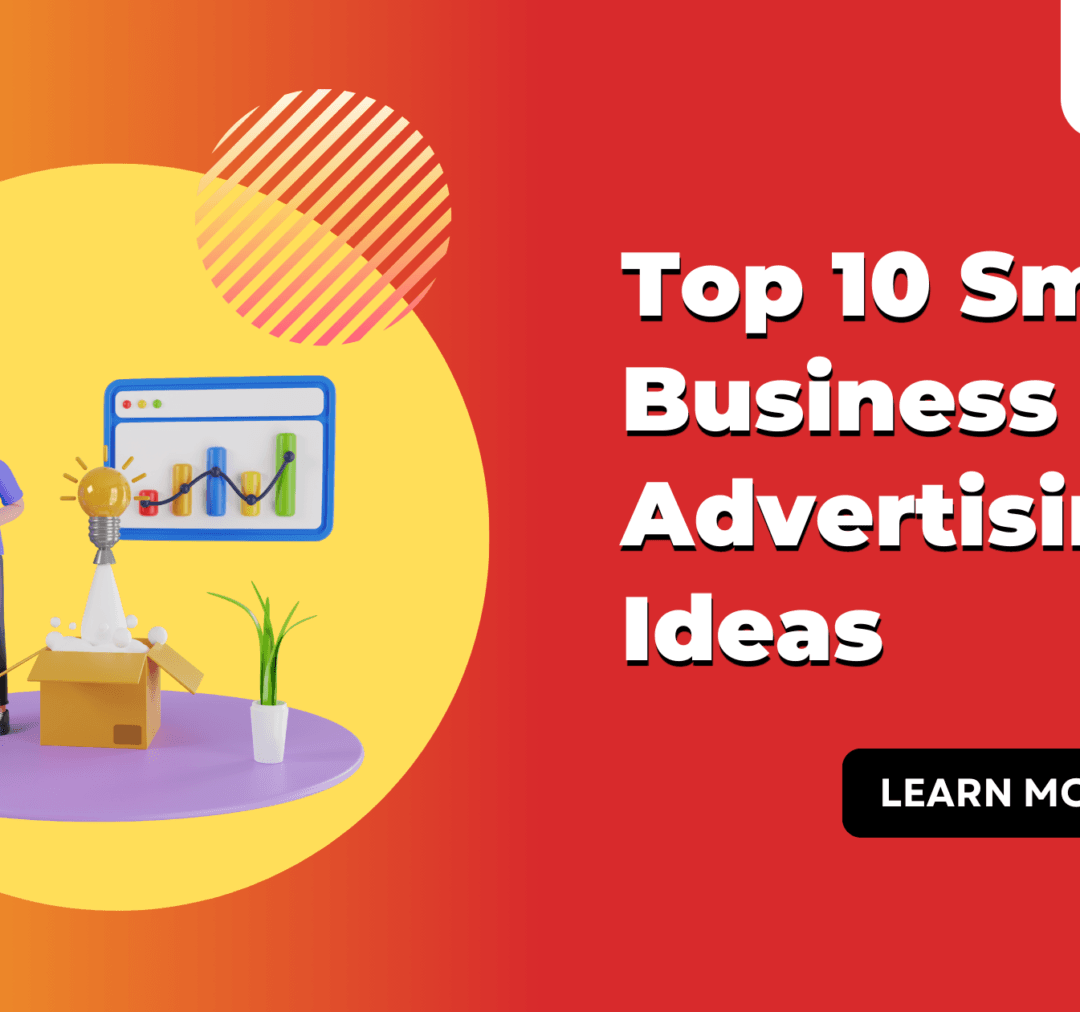 Top 10 Small Business Advertising Ideas